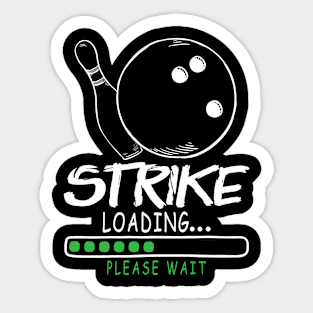 Strike Loading Please Wait - Bowling Sticker